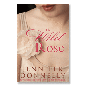 The Wild Rose - SIGNED FIRST EDITION HARDCOVER